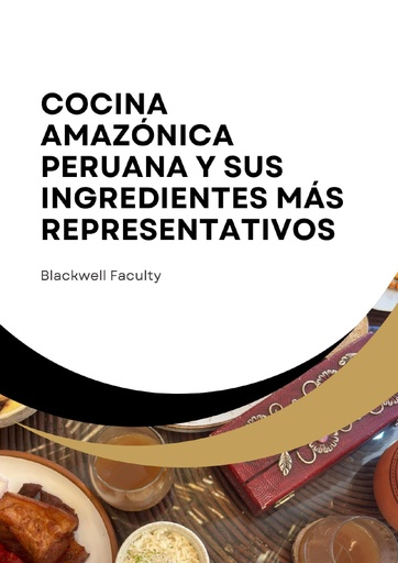 COCINA AMAZÓNICA PERUANA Y SUS INGREDIENTES MÁS REPRESENTATIVOS