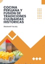 COCINA PERUANA Y FUSIÓN DE TRADICIONES CULINARIAS HISTÓRICAS