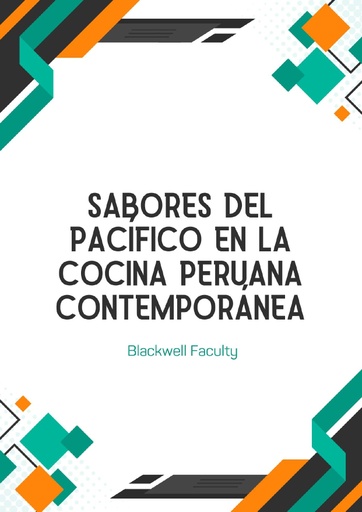 SABORES DEL PACÍFICO EN LA COCINA PERUANA CONTEMPORÁNEA