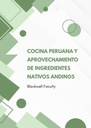 COCINA PERUANA Y APROVECHAMIENTO DE INGREDIENTES NATIVOS ANDINOS