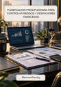PLANIFICACIÓN PRESUPUESTARIA PARA CONTROLAR RIESGOS Y DESVIACIONES FINANCIERAS
