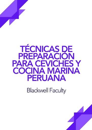 TÉCNICAS DE PREPARACIÓN PARA CEVICHES Y COCINA MARINA PERUANA
