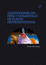 GASTRONOMÍA DEL PERÚ Y DESARROLLO DE PLATOS REPRESENTATIVOS