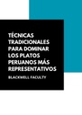 TÉCNICAS TRADICIONALES PARA DOMINAR LOS PLATOS PERUANOS MÁS REPRESENTATIVOS
