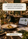 ESTUDIOS DE MERCADO APLICADOS A RESTAURANTES Y NEGOCIOS CULINARIOS