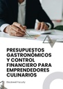 PRESUPUESTOS GASTRONÓMICOS Y CONTROL FINANCIERO PARA EMPRENDEDORES CULINARIOS