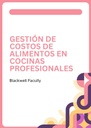 GESTIÓN DE COSTOS DE ALIMENTOS EN COCINAS PROFESIONALES