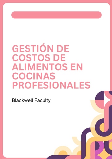 GESTIÓN DE COSTOS DE ALIMENTOS EN COCINAS PROFESIONALES