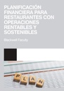 PLANIFICACIÓN FINANCIERA PARA RESTAURANTES CON OPERACIONES RENTABLES Y SOSTENIBLES