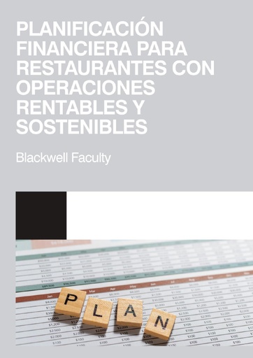 PLANIFICACIÓN FINANCIERA PARA RESTAURANTES CON OPERACIONES RENTABLES Y SOSTENIBLES