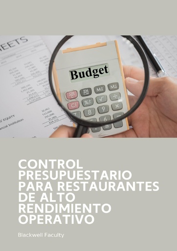 CONTROL PRESUPUESTARIO PARA RESTAURANTES DE ALTO RENDIMIENTO OPERATIVO