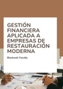 GESTIÓN FINANCIERA APLICADA A EMPRESAS DE RESTAURACIÓN MODERNA