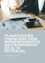 PLANIFICACIÓN FINANCIERA PARA EMPRENDIMIENTOS GASTRONÓMICOS DE ALTO POTENCIAL