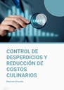 CONTROL DE DESPERDICIOS Y REDUCCIÓN DE COSTOS CULINARIOS