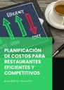 PLANIFICACIÓN DE COSTOS PARA RESTAURANTES EFICIENTES Y COMPETITIVOS