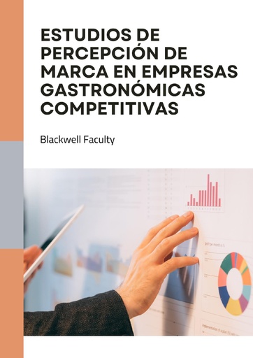 ESTUDIOS DE PERCEPCIÓN DE MARCA EN EMPRESAS GASTRONÓMICAS COMPETITIVAS