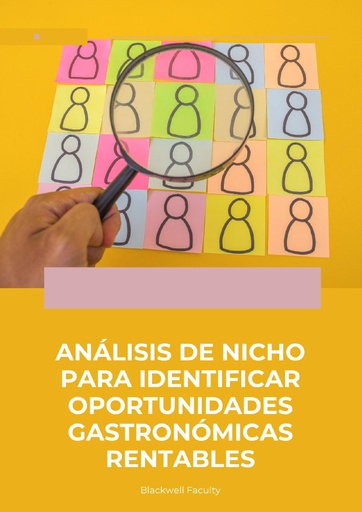 ANÁLISIS DE NICHO PARA IDENTIFICAR OPORTUNIDADES GASTRONÓMICAS RENTABLES
