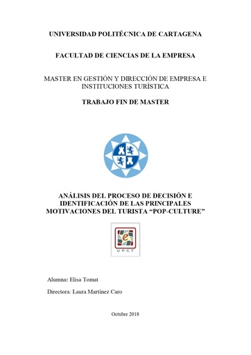 Análisis del proceso de decisión e identificación de las principales motivaciones del turista &quot;pop-culture&quot;