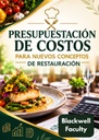PRESUPUESTACIÓN DE COSTOS PARA NUEVOS CONCEPTOS DE RESTAURACIÓN