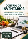 CONTROL DE INVENTARIOS PARA MEJORAR RESULTADOS FINANCIEROS GASTRONÓMICOS