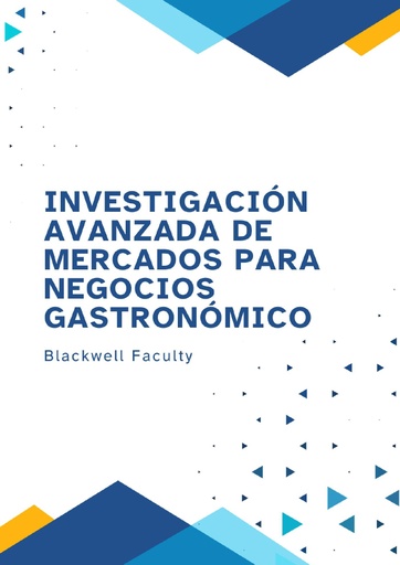 INVESTIGACIÓN AVANZADA DE MERCADOS PARA NEGOCIOS GASTRONÓMICO