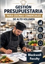 GESTIÓN PRESUPUESTARIA PARA COCINAS COMERCIALES DE ALTO VOLUMEN