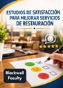ESTUDIOS DE SATISFACCIÓN PARA MEJORAR SERVICIOS DE RESTAURACIÓN
