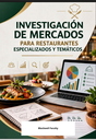 INVESTIGACIÓN DE MERCADOS PARA RESTAURANTES ESPECIALIZADOS Y TEMÁTICOS