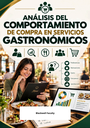 ANÁLISIS DEL COMPORTAMIENTO DE COMPRA EN SERVICIOS GASTRONÓMICOS