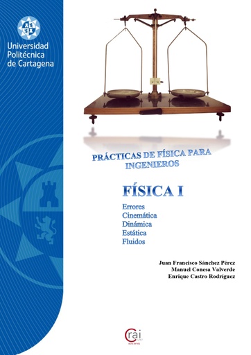 Prácticas de física para ingenieros: física I: errores, cinemática, dinámica, estática, fluidos