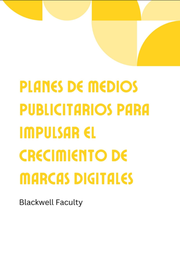 PLANES DE MEDIOS PUBLICITARIOS PARA IMPULSAR EL CRECIMIENTO DE MARCAS DIGITALES