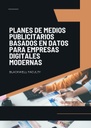 PLANES DE MEDIOS PUBLICITARIOS BASADOS EN DATOS PARA EMPRESAS DIGITALES MODERNAS
