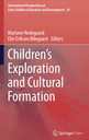 Children's Exploration and Cultural Formation