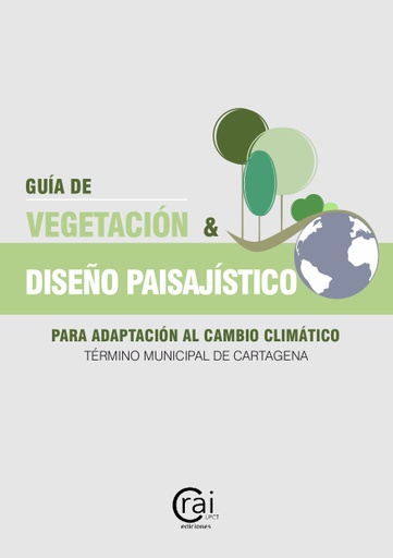 Guía de vegetación y diseño paisajístico para adaptación al cambio climático.