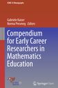 Compendium for Early Career Researchers in Mathematics Education