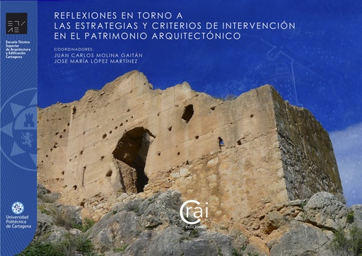 Reflexiones en torno a las estrategias y criterios de intervención en el patrimonio arquitectónico