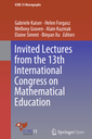 Invited Lectures from the 13th International Congress on Mathematical Education