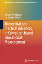 Theoretical and Practical Advances in Computer-based Educational Measurement