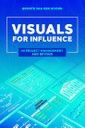 Visuals for influence: in project management and beyond