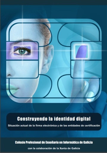 Construyendo la identidad digital : Situación actual de la firma electrónica y de las entidades de certificación