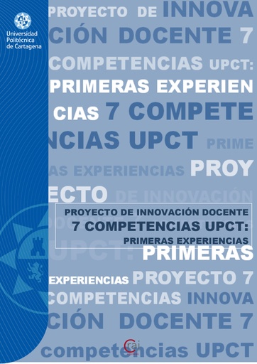 Proyecto de innovación docente 7 competencias UPCT: primeras experiencias