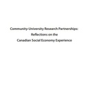 Community-University Research Partnerships:  Reflections on the  Canadian Social Economy Experience