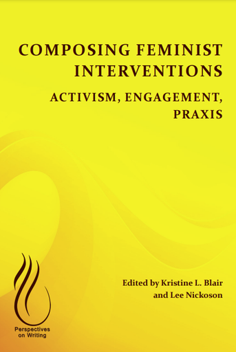 Composing Feminist Interventions: Activism, Engagement, Praxis