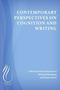 Contemporary Perspectives on Cognition and Writing