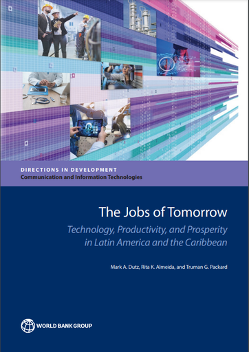 The Jobs of Tomorrow : Technology, Productivity, and Prosperity in Latin America and the Caribbean