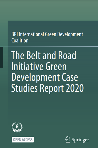 The Belt and Road Initiative Green Development Case Studies Report 2020