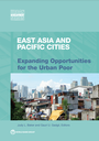 East Asia and Pacific Cities : Expanding Opportunities for the Urban Poor