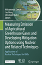 Measuring Emission of Agricultural Greenhouse Gases and Developing Mitigation Options using Nuclear and Related Techniques