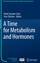 A Time for Metabolism and Hormones