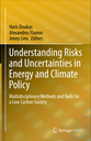 Understanding Risks and Uncertainties in Energy and Climate Policy